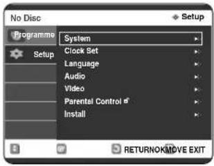 No Disc Setup Programme Setup System Clock Set Language Audio Video Parental Control # Install RETURNOK/MOVE EXIT