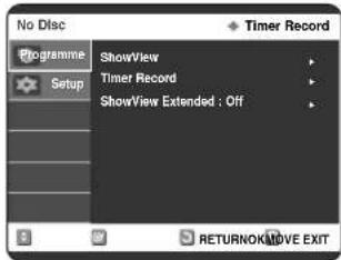 No Disc Timer Record Programme ShowView Timer Record Setup ShowView Extended : Off RETURNOK/MOVE EXIT
