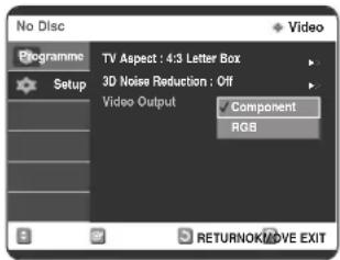 No Disc Programme Setup TV Aspect: 4:3 Letter Box 3D Noise Reduction: Off Video Output Component RGB RETURNOK/MOVE EXIT