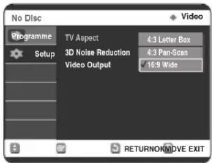 No Disc Programme Setup TV Aspect 4:3 Letter Box 3D Noise Reduction 4:3 Pan-Scan Video Output 16.9 Wide RETURNOKMOVE EXIT