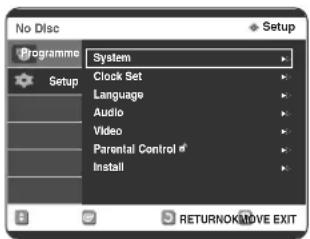 No Disc Programme Setup System Clock Set Language Audio Video Parental Control # Install RETURNOK/MOVE EXIT