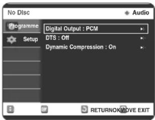 No Disc Programme Setup Digital Output : PCM DTS : Off Dynamic Compression : On AUDIO RETURNONATIVE EXIT