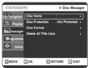 DVD-RAM(VR) Disc Name Disc Protection : Not Protected Disc Format Delete All Title Lists Move OK RETURN EXIT