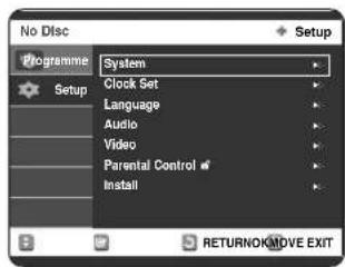 No Disc Programme Setup System Clock Set Language Audio Video Parental Control # Install RETURNOKMOVE EXIT