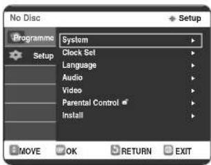 No Disc Programme Setup Clock Sel Language Audio Video Parental Control Install MOVE OK RETURN EXIT Setup + Setup
