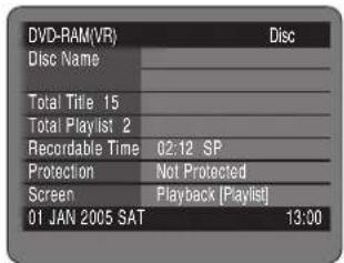 DVD-RAM(VR) Disc Disc Name Total Title 15 Total Playlist 2 Recordable Time 02:12 SP Protection Not Protected Screen Playback [Playlist] 01 JAN 2005 SAT 13:00