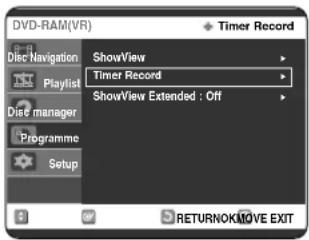 DVD-RAM(VR) Timer Record ShowView Timer Record ShowView Extended : Off RETURNOKMOVE EXIT