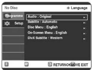 No Disc Language Programme Audio : Original Subtitle : Automatic Disc Menu : English On-Screen Menu : English DivX Subtitle : Western Setup RETURNOKMOVE EXIT