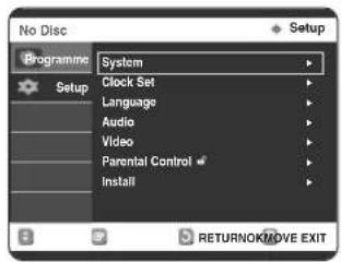 No Disc Programme Setup System Clock Set Language Audio Video Parental Control Install Setup RETURNOK/MOVE EXIT