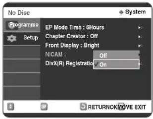 No Disc Programme Setup EP Mode Time : 6Hours Chapter Creator : Off Front Display : Bright NICAM : Off DivX(R) Registration On RETURNOK MOVE EXIT