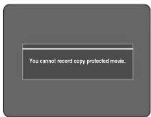 You cannot record copy protected movie.