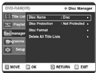 DVD-RAM(VR) Title List Disc Name : Disc Disc Protection : Not Protected Disc Format Delete All Title Lists Programme Setup MOVE OK RETURN EXIT
