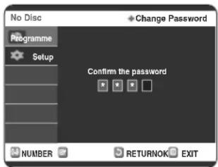 SAMSUNG DVD-R123 - Pomocí tlačítek 0 až 9 na dálkovém ovladači zadejte 4 místné heslo. Objeví se hlašení 'Confirm the password'. - Potvrdíte heslo. - Zadejte znovu své heslo. - 1