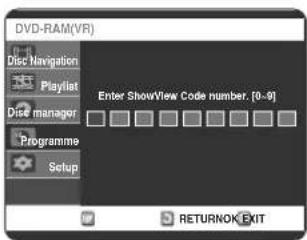 SAMSUNG DVD-R123 - S přístrojem ve Stop modu stiskněte tlačítko TIMER. Stiskem tlačítek ▲▼zvolte ShowView, pak stiskněte OK nebo tlačítko ▶. - 1
