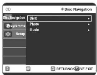 CD Disc Navigation Programme Setup DivX Photo Music RETURNOK/MOVE EXIT