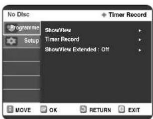 No Disc Programme Setup ShowView Timer Record ShowView Extended : Off MOVE OK RETURN EXIT