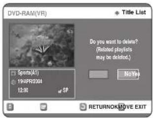 SAMSUNG DVD-R123 - A ▼▲ gombokkal válassza ki azt a felvételt a Title List, amit törölni szeretne, és nyomja meg az OK gombot vagy a ▶ gombot. - 3