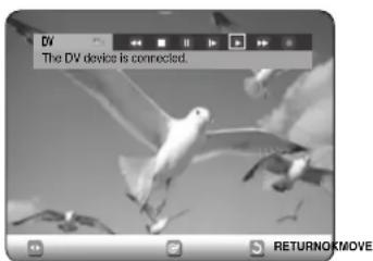DV The DV device is connected. RETURNOKMOVE