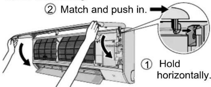 ② Match and push in. ① Hold horizontally.