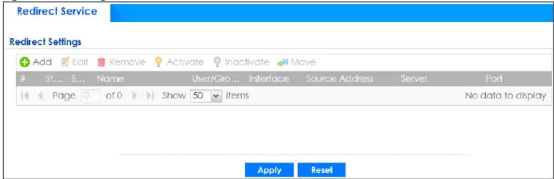 Redirect Service Redirect Settings Add Edit Remove Activate Inactivate Move St... S... Name User/Gro... Interface Source Address Server Port Page 0 of 0 Show 50 Items No data to display Apply Reset