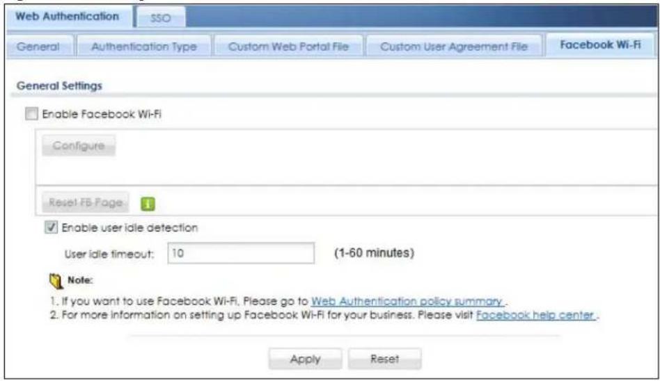 Web Authentication SSO General Authentication Type Custom Web Portal File Custom User Agreement File Facebook Wi-Fi General Settings Enable Facebook Wi-Fi Configure Reset FB Page Enable user idle detection User idle timeout: 10 (1-60 minutes) Note: 1. If you want to use Facebook Wi-Fi, Please go to Web Authentication policy summary. 2. For more information on setting up Facebook Wi-Fi for your business. Please visit Facebook help center. Apply Reset
