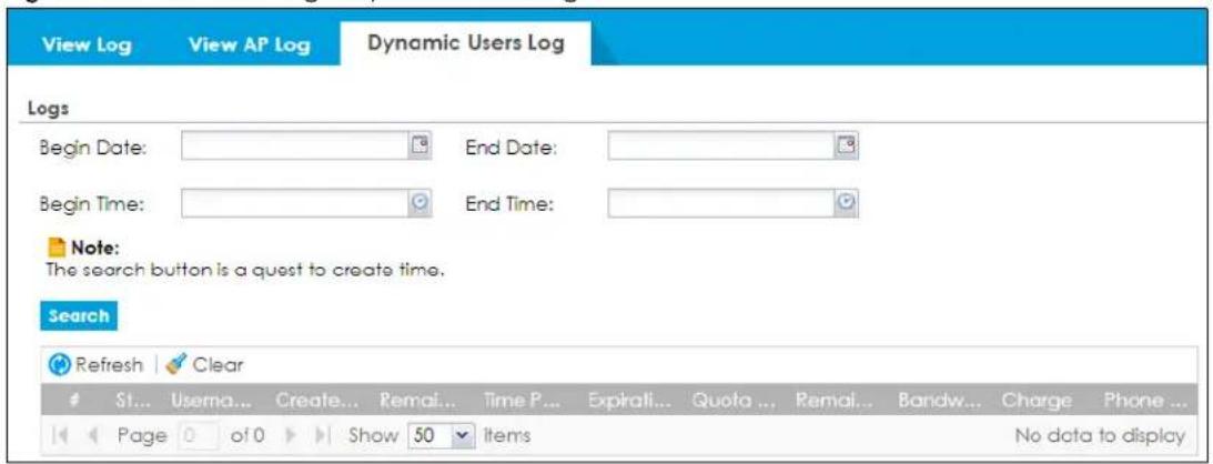 View Log View AP Log Dynamic Users Log Logs Begin Date: End Date: Begin Time: End Time: Note: The search button is a quest to create time. Search Refresh Clear St... Userma... Create... Remai... Time P... Exptali... Quota ... Remai... Bandw... Charge Phone ... Page 0 of 0 Show 50 Items No data to display