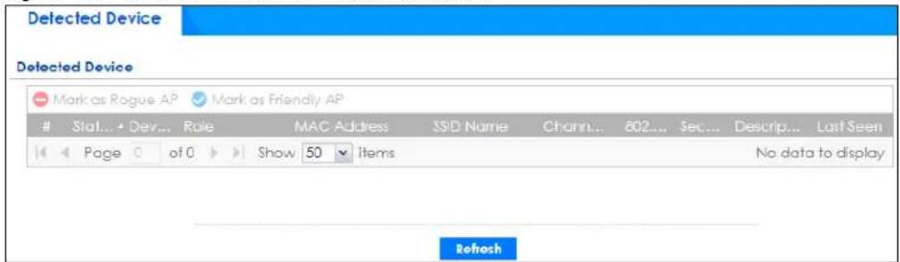 Detected Device Detected Device Mark as Rogue AP Mark as Friendly AP Stat... Dev... Role MAC Address SSD Name Channel... 802... Sec... Descrip... Last Seen Page 0 of 0 Show 50 items No data to display Refresh