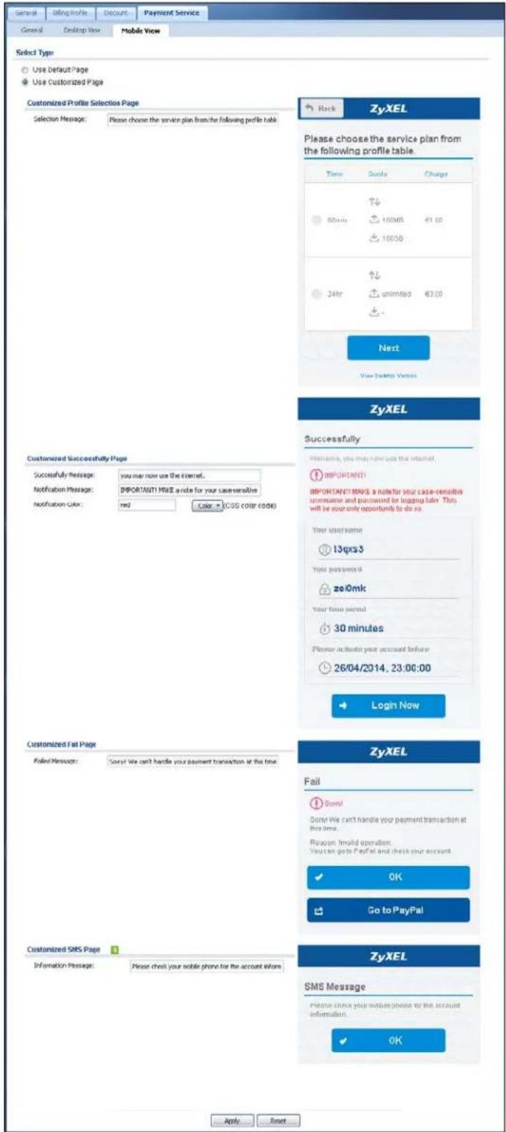 General Listing profile Discount Payment Service General Desktop View Mobile View Select Type Use Default Page Use Customized Page Customized Profile Selections Page Selection Message: Please choose the service plan from the following profile table. Rack ZyXEL Please choose the service plan from the following profile table. Time Schedule Change 60ms 100ms 47.00 100.00 24hr unlimited €3.00 Next View Setup Versus ZyXEL Successfully Welcome, you may have use the internet. IMPORTANT! IMPORTANT!MAKE a note for your case-sensitive username and password for logging jobs. This will be your only opportunity to do so. Your username: 13qxs3 Your password: zei0mk Your time posted: 30 minutes Please include your account before: 26/04/2014, 23:00:00 Login Now Customized Successfully Page Successfully Message: you may now use the Internet. Notification Message: IMPORTANT!MAKE a note for your case-sensitive notification Color: red Color - CSS color code Customized Fail Page Failed Request: Sorry We can't handle your payment transaction at this time. ZyXEL Fail Bowl Sorry We can't handle your payment transaction at this time. Fixation: Invalid operation: You can go PayPal and check your account. OK Go to PayPal Customized SMS Page Information Message: Please check your mobile phone for the account information. ZyXEL SMS Message Please check your mobile phone to the account information. OK Apply Reset