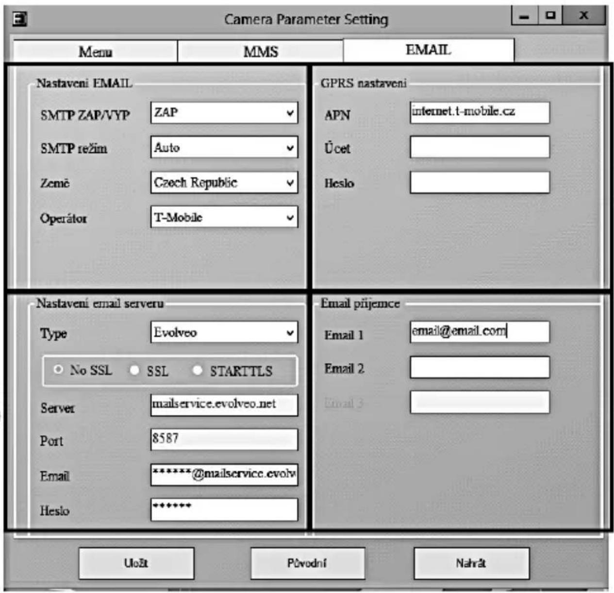 Camera Parameter Setting Menu MMS EMAIL Nastaveni EMAIL GPRS nastaveni SMTP ZAP/VYP ZAP APN internet.t-mobile.cz SMTP režim Auto Země Czech Republic Operátor T-Mobile Nastavení email serveru Email prijemce Type Evolveo No SSL SSL STARTTLS Server mailservice.evolveo.net Port 8587 Email********mailservice.evolv Heslo Pharmaceutical Email 1@email@email.com Email 2 Email 3 Uožt Původní Nahrát