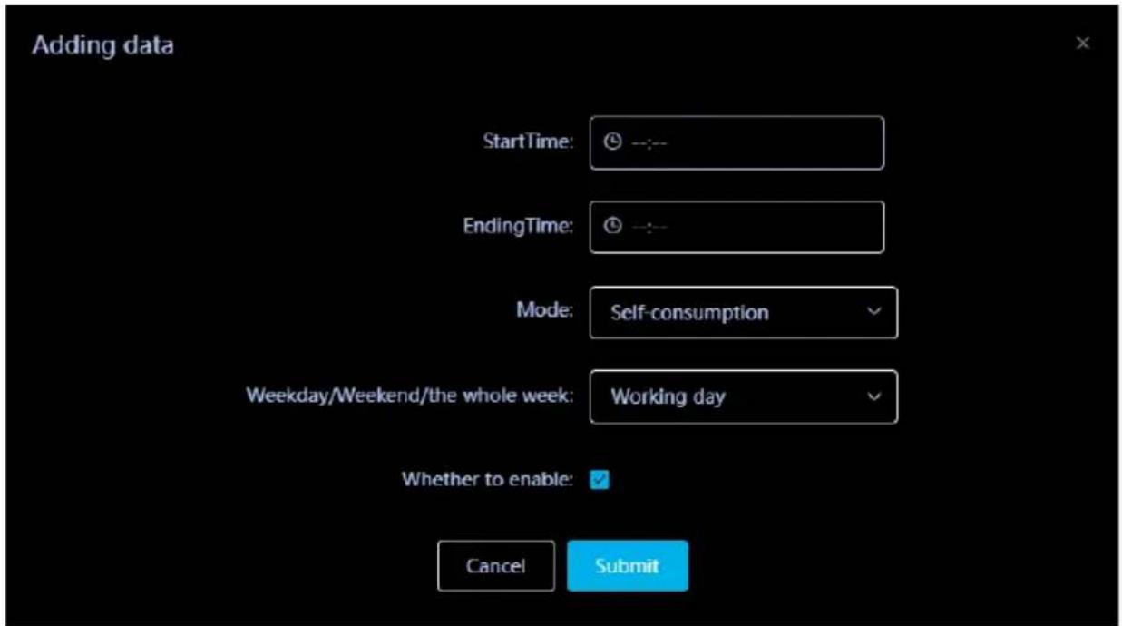 Adding data StartTime: ○ --- EndingTime: ○ --- Mode: Self-consumption Weekday/Weekend/the whole week: Working day Whether to enable: Cancel Submit