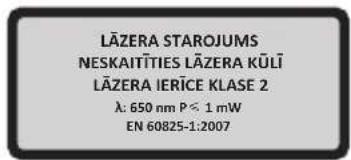 LÄZERA STAROJUMS NESKAITTIES LÄZERA KÜLİ LÄZERA IERİCE KLASE 2 λ: 650 nm P ≤ 1 mW EN 60825-1:2007