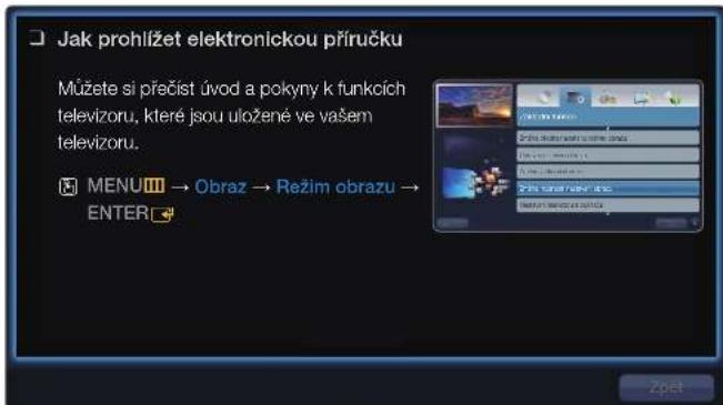 Jak prohlížet elektronickou příručku Můžete si přečist úvod a pokyny k funkcích televizoru, které jsou uložené ve vašem televizoru. MENU → Obraz → Režim obrazu → ENTER