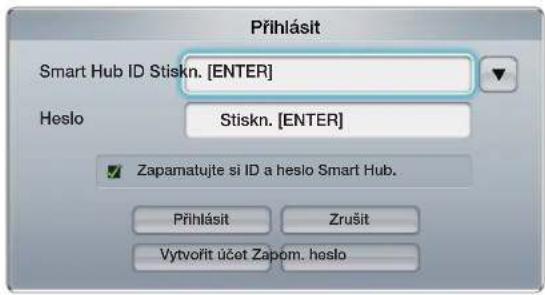 Přihlásit Smart Hub ID Stiskn. [ENTER] Heslo Stiskn. [ENTER] Zapamatujte si ID a heslo Smart Hub. Přihlásit Zrušit Vytvořit účet Zapom. heslo
