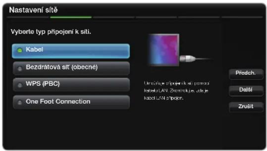 Nastavení sítě Vyberte typ připojení k sítí. Kabel Bezdrátová sít (obecné) WPS (PBC) One Foot Connection Ubracitová připojení k st přomost kabels LAN. Zvornickujíc, odě je kabel LAN připojen. Předch. Další Zrušit