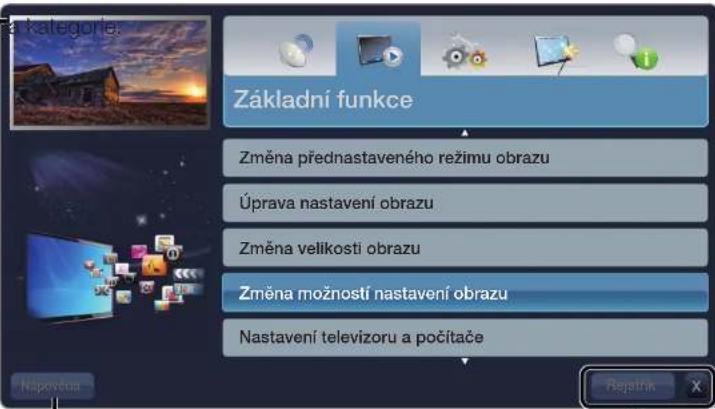 a kategorie: Základní funkce Změna přednastaveného režimu obrazu Úprava nastavení obrazu Změna velikosti obrazu Změna možností nastavení obrazu Nastavení televizoru a počítače Nápxvětou Registřík