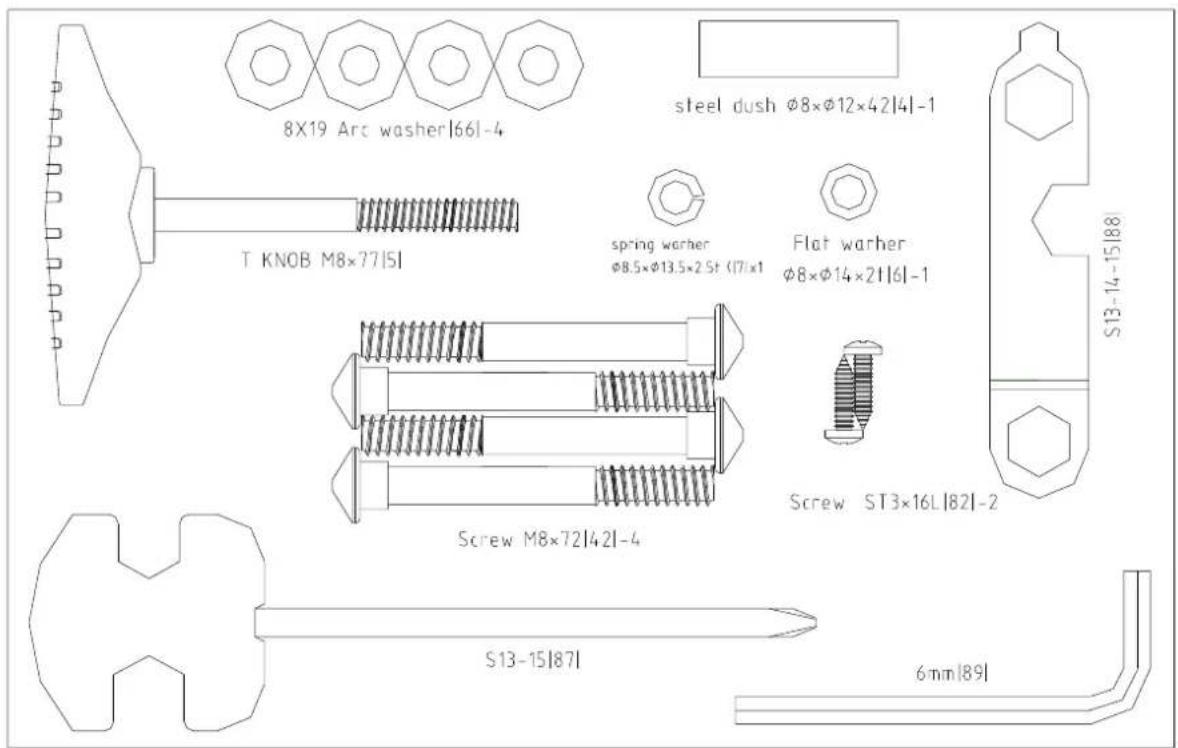 8X19 Arc washer|66|-4 steel dush φ8×φ12×42|4|-1 T KNOB M8×77|5| spring warmer φ8.5×φ13.5×2 St (17/1) flat warmer φ8×φ14×21|6|-1 Screw ST3×16L|82|-2 S13-14-15|88| Screw M8×72|42|-4 S13-15|87| 6mm|89|