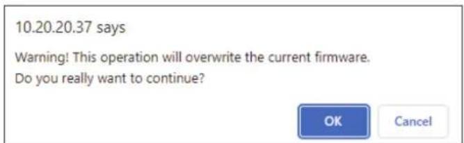 10.20.20.37 says Warning! This operation will overwrite the current firmware. Do you really want to continue? OK Cancel
