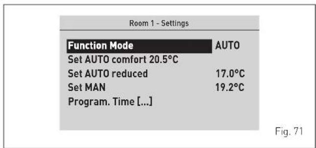 Room 1 - Settings Function Mode AUTO Set AUTO comfort 20.5°C Set AUTO reduced 17.0°C Set MAN 19.2°C Program. Time [...] Fig. 71