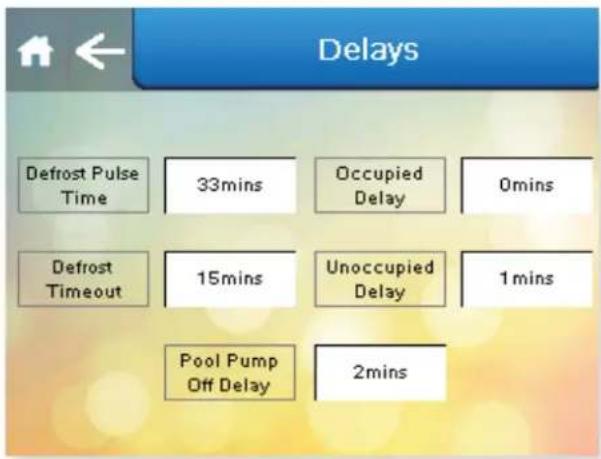 Delays Defrost Pulse Time 33mins Occupied Delay 0mins Defrost Timeout 15mins Unoccupied Delay 1mins Pool Pump Off Delay 2mins