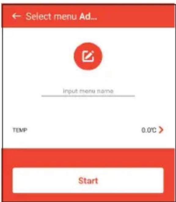 ← Select menu Ad... input menu name TEMP 0.0°C > Start