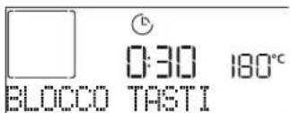 BLOCCO TASTI 0:30 180°C