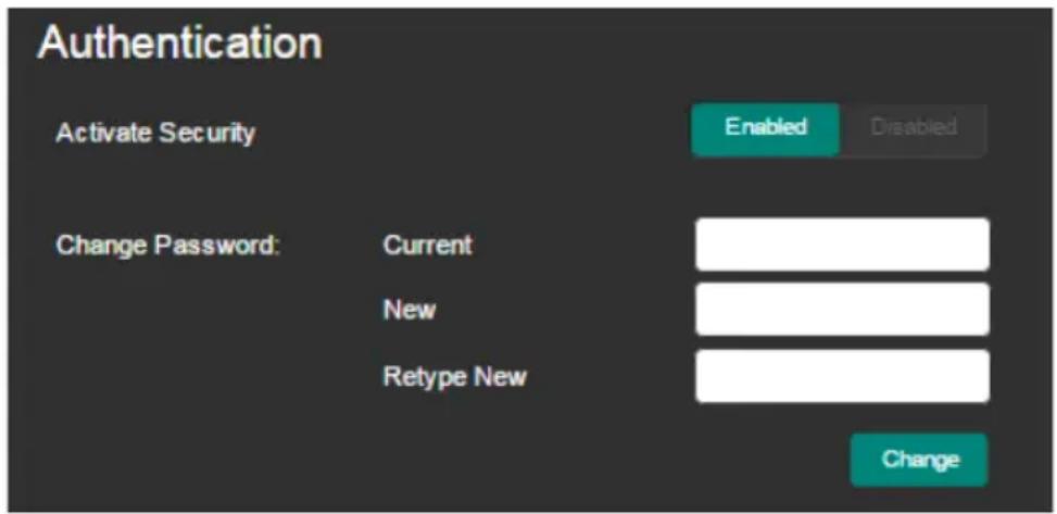 Authentication Activate Security Enabled Disabled Change Password: Current New Retype New Change