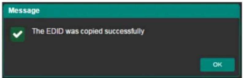 Message The EDID was copied successfully OK