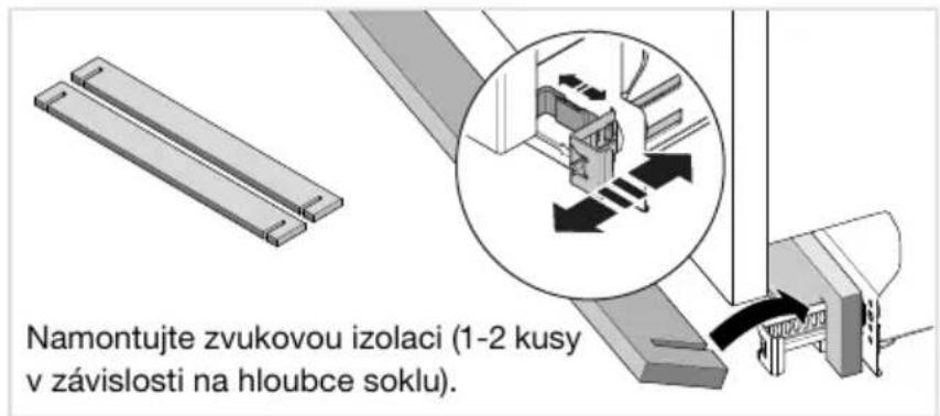 Namontujte zvukovou izolaci (1-2 kusy v závislosti na hloubce soklu).