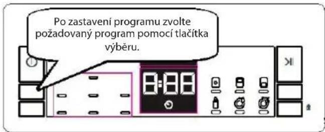 Po zastavení programu zvolte požadovaný program pomocí tlačitka výběru.
