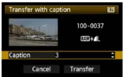 CANON WFT-E4 II - U položky [WFT settings/Nastavení WFT] vyberte položku [Transfer with caption/Přenos s titulkem]. - 2