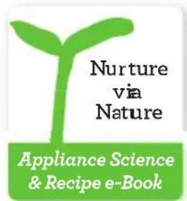 Nurture via Nature Appliance Science & Recipe e-Book