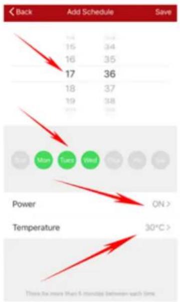 Back Add Schedule Save 14 20:3 15 34 16 35 17 36 18 37 19 38 20:15 20:05 Mon Tues Wed Power ON > Temperature 30°C > Time to more than 5 minutes between each time