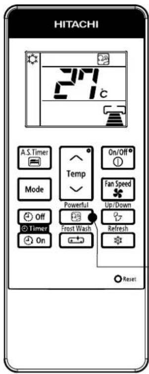 HITACHI 27°C A.S.Timer Mode Off Timer On Temp Powerful Frost Wash On/Off Fan Speed Up/Down Refresh Reset