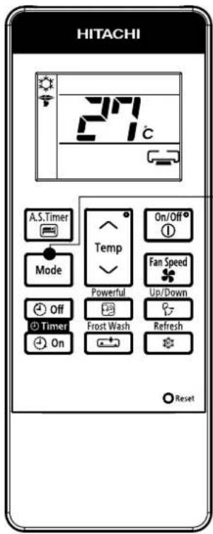 HITACHI 27°C A.S.Timer Mode Off Timer On Temp Powerful Frost Wash On/Off ① Fan Speed Up/Down Refresh Reset